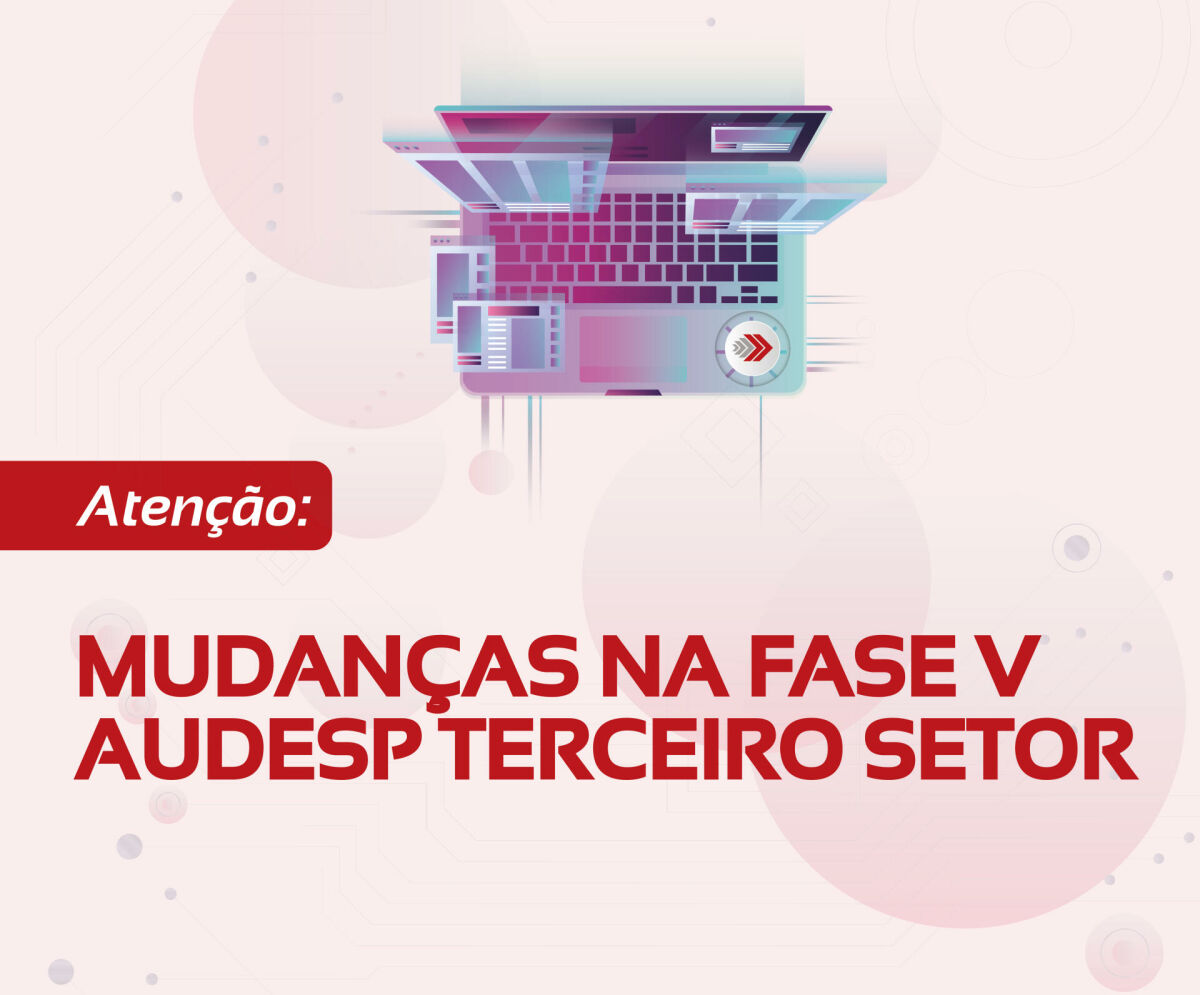 Imagem principal de Mudanças na Fase V do Sistema Audesp: Terceiro Setor terá prestação de contas 100% digital a partir de 2026